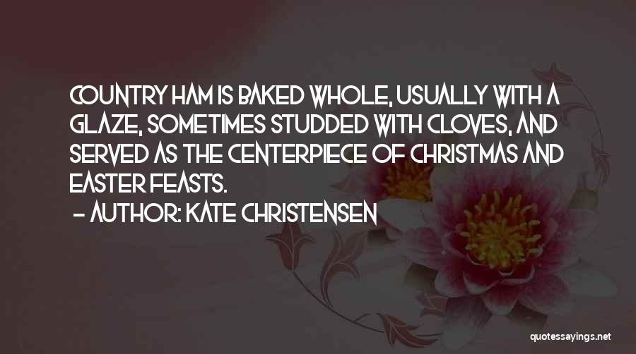 Kate Christensen Quotes 743792