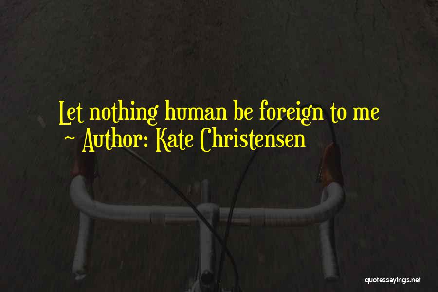 Kate Christensen Quotes 941093