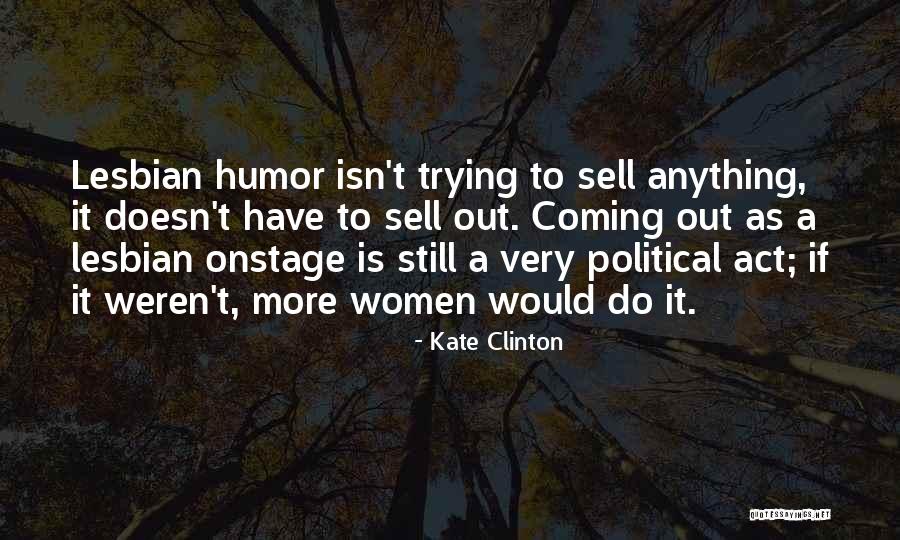 Kate Clinton Quotes 110860