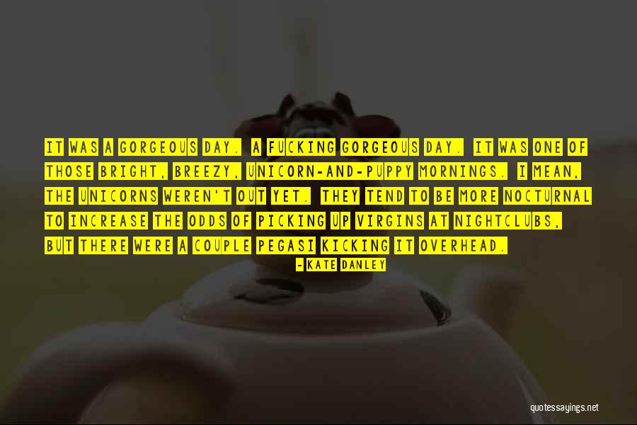 Kate Danley Quotes 1499586 Kate Danley Quotes 1499586