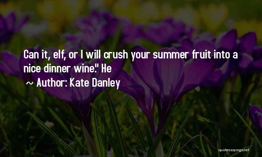 Kate Danley Quotes 1789169