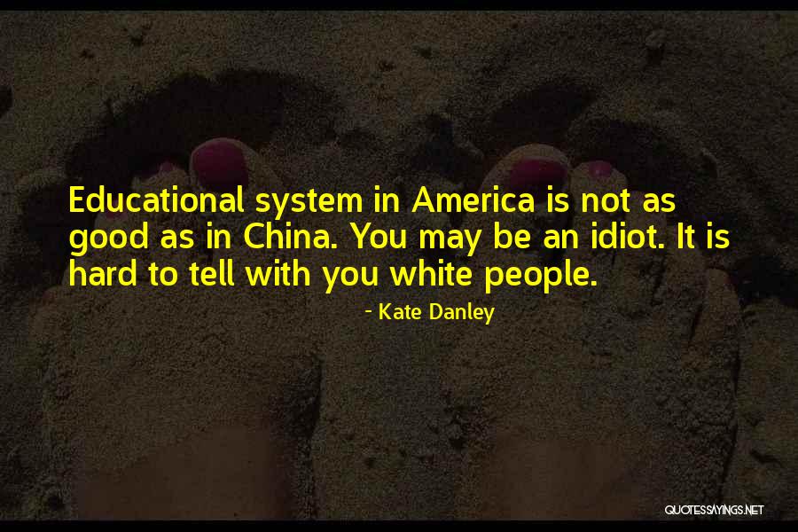 Kate Danley Quotes 1918754 Kate Danley Quotes 1918754