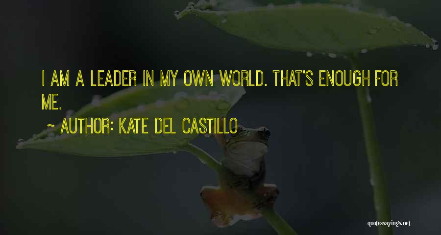 Kate Del Castillo Quotes 1732898