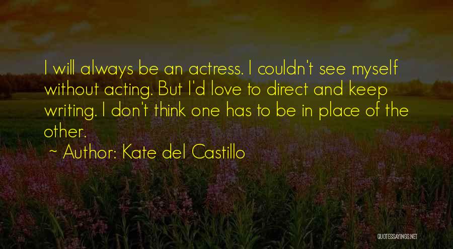 Kate Del Castillo Quotes 1992032