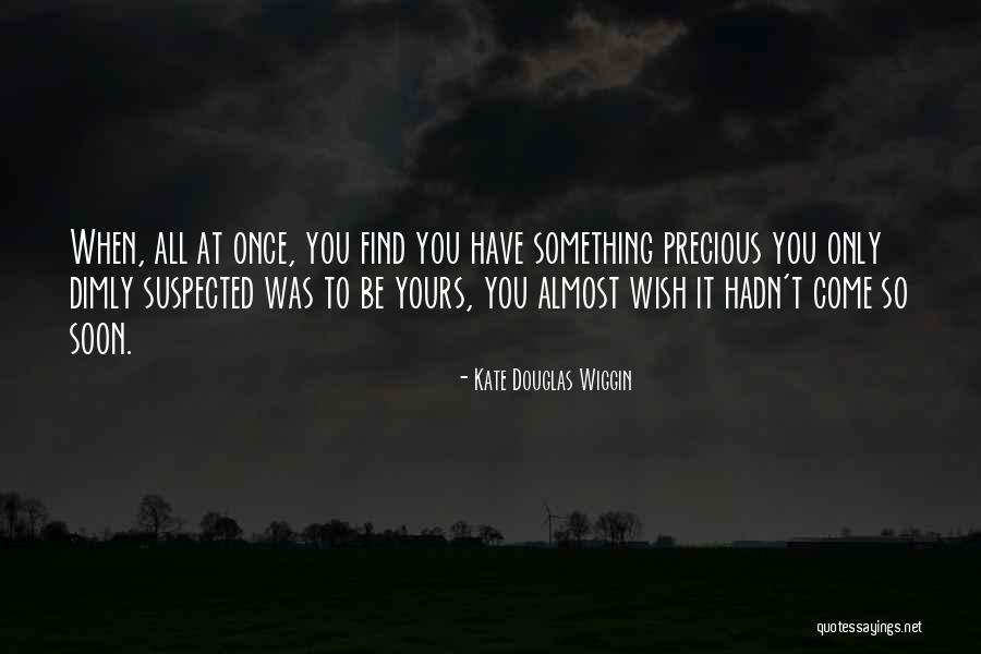 Kate Douglas Wiggin Quotes 2047892 Kate Douglas Wiggin Quotes 2047892