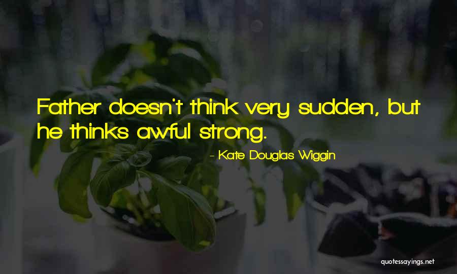 Kate Douglas Wiggin Quotes 2251159 Kate Douglas Wiggin Quotes 2251159