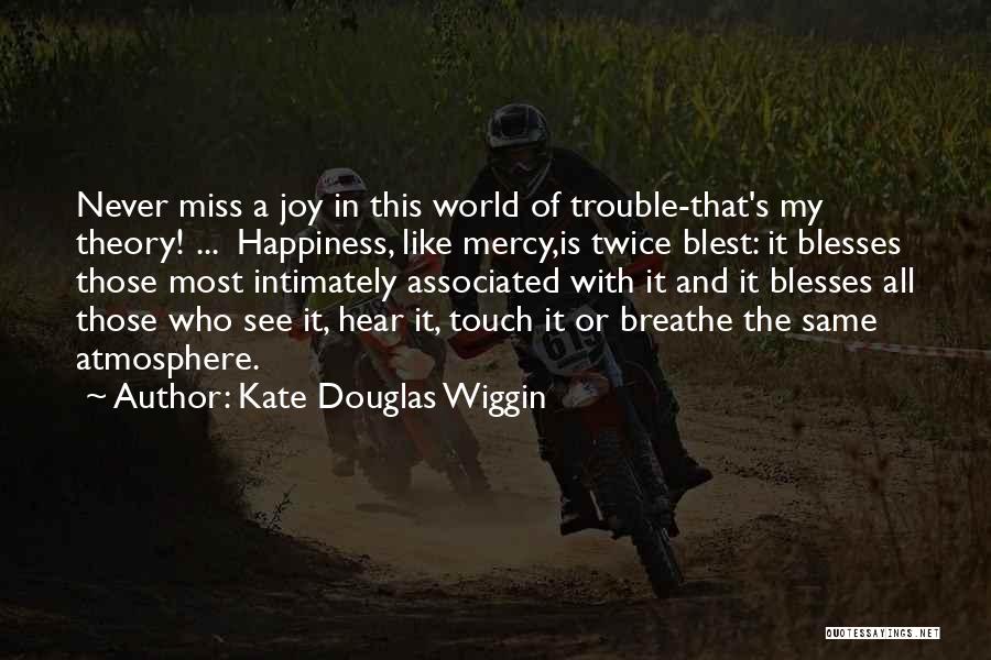 Kate Douglas Wiggin Quotes 411554