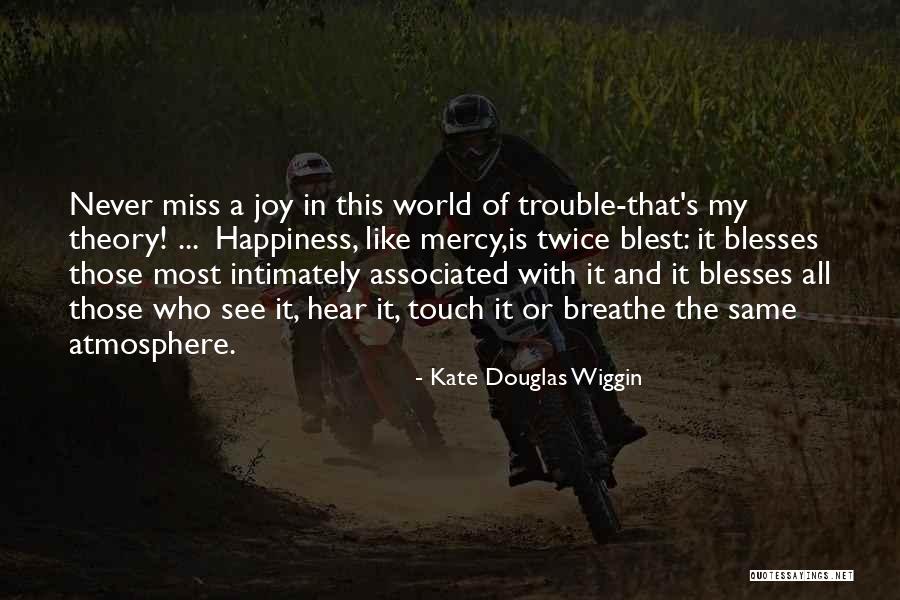 Kate Douglas Wiggin Quotes 411554