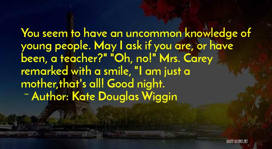 Kate Douglas Wiggin Quotes 462605