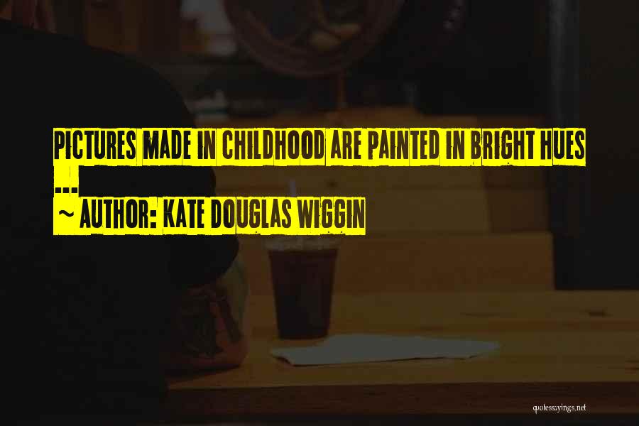 Kate Douglas Wiggin Quotes 783969