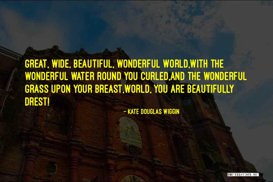 Kate Douglas Wiggin Quotes 903323