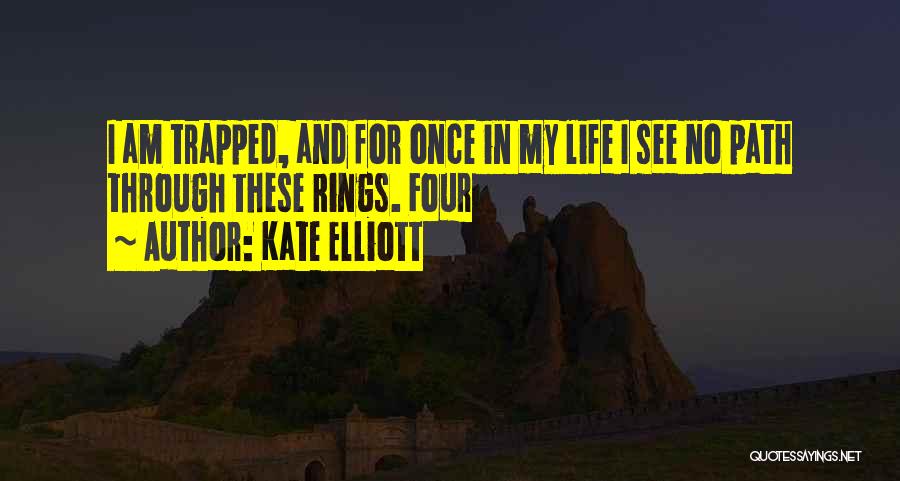 Kate Elliott Quotes 1809431