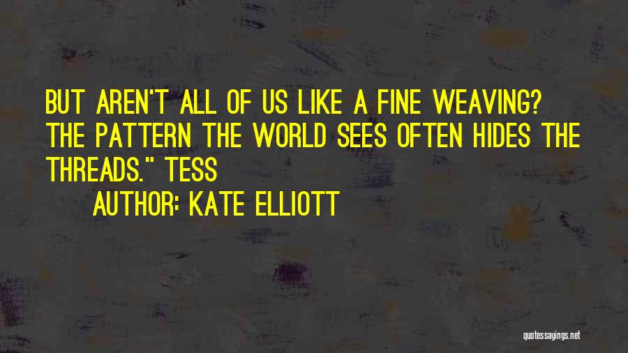 Kate Elliott Quotes 2163291