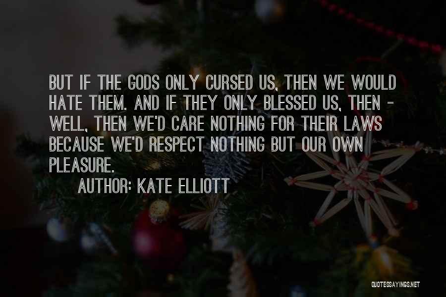 Kate Elliott Quotes 317446