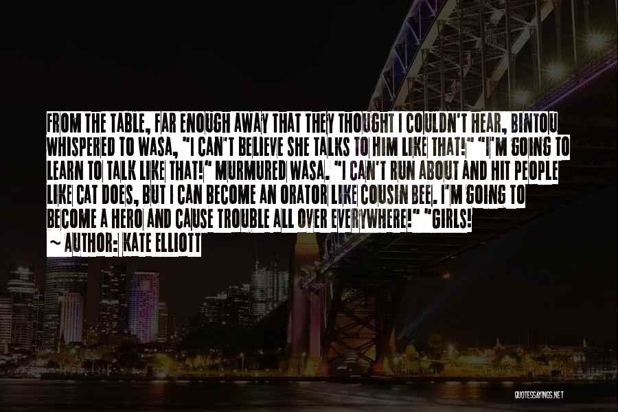 Kate Elliott Quotes 396974