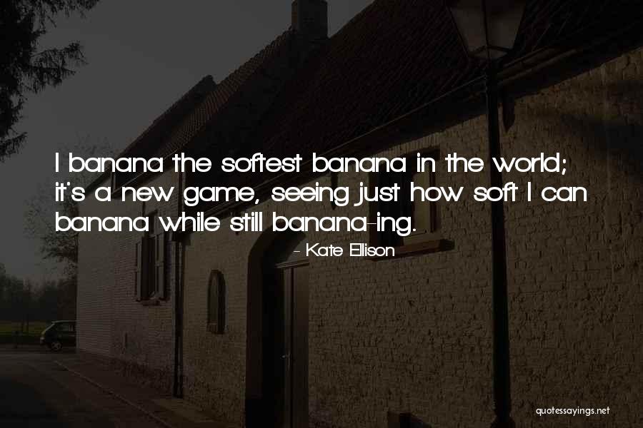 Kate Ellison Quotes 1463542