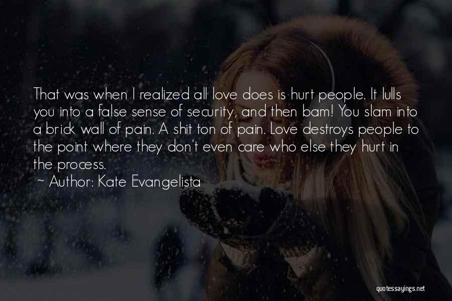 Kate Evangelista Quotes 660835