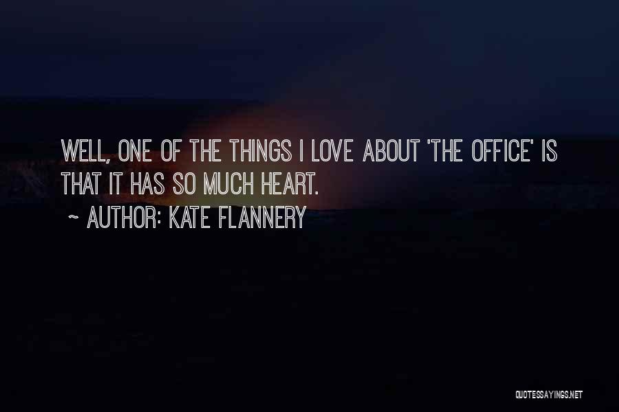 Kate Flannery Quotes 911863