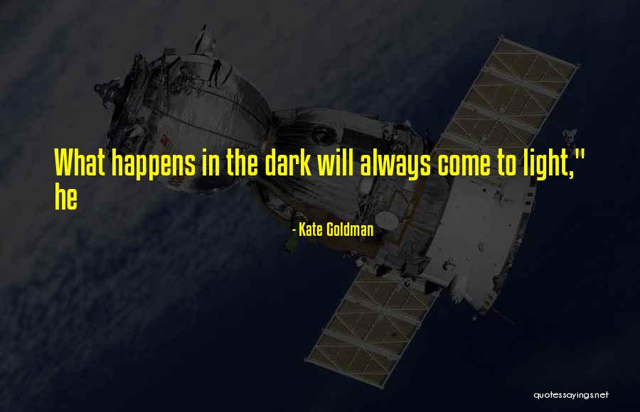 Kate Goldman Quotes 93199