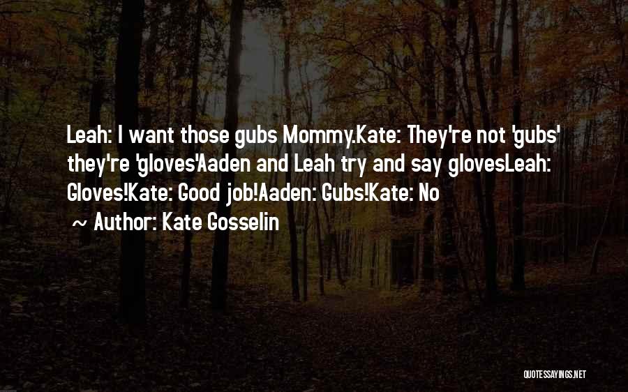 Kate Gosselin Quotes 487656