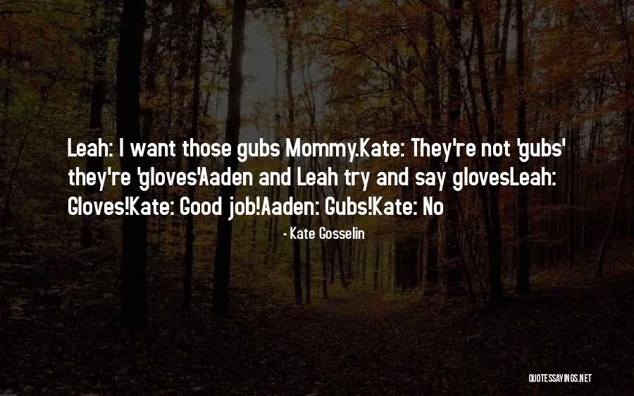 Kate Gosselin Quotes 487656