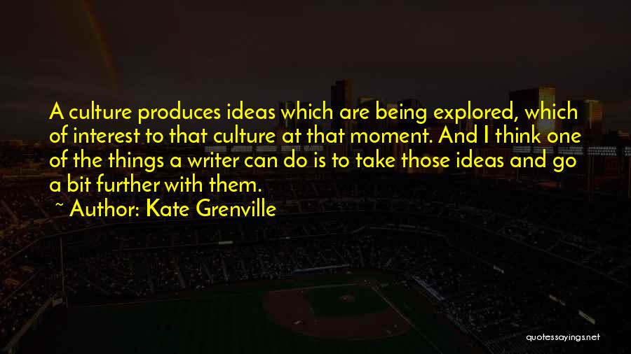 Kate Grenville Quotes 1229454