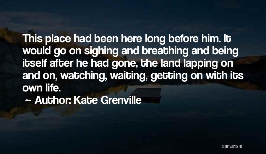 Kate Grenville Quotes 1379125 Kate Grenville Quotes 1379125