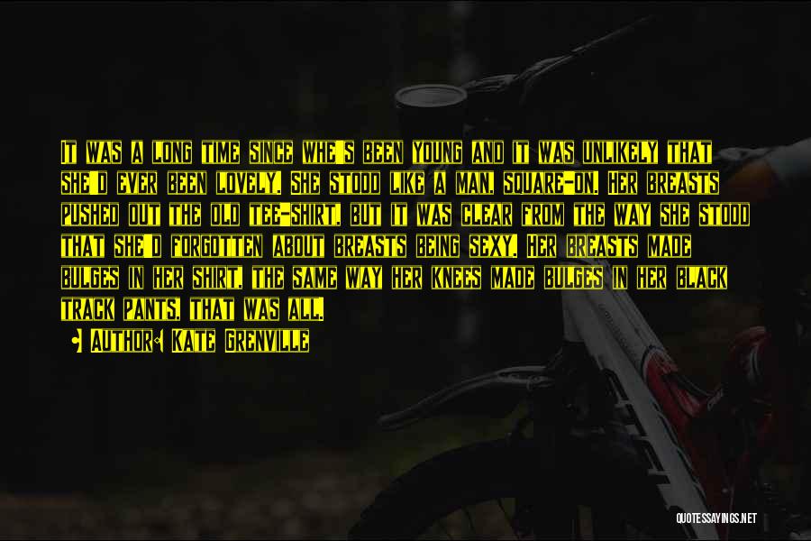 Kate Grenville Quotes 1590690 Kate Grenville Quotes 1590690