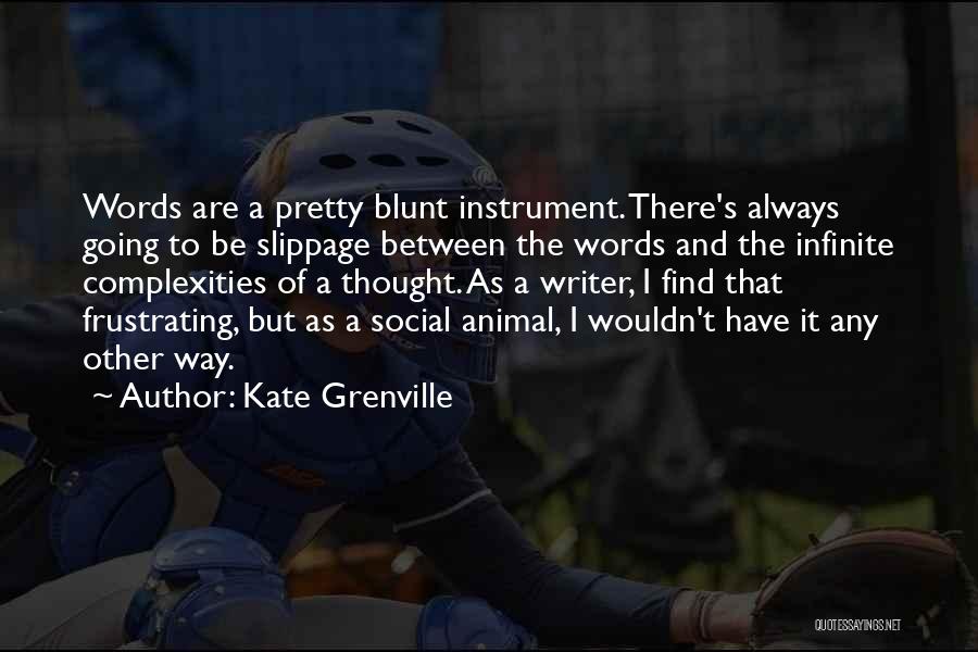 Kate Grenville Quotes 363627