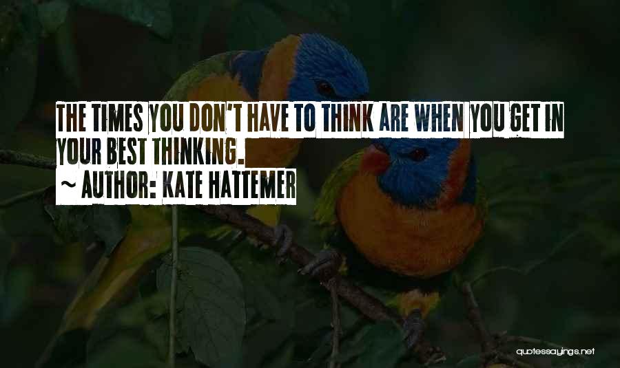 Kate Hattemer Quotes 1403683