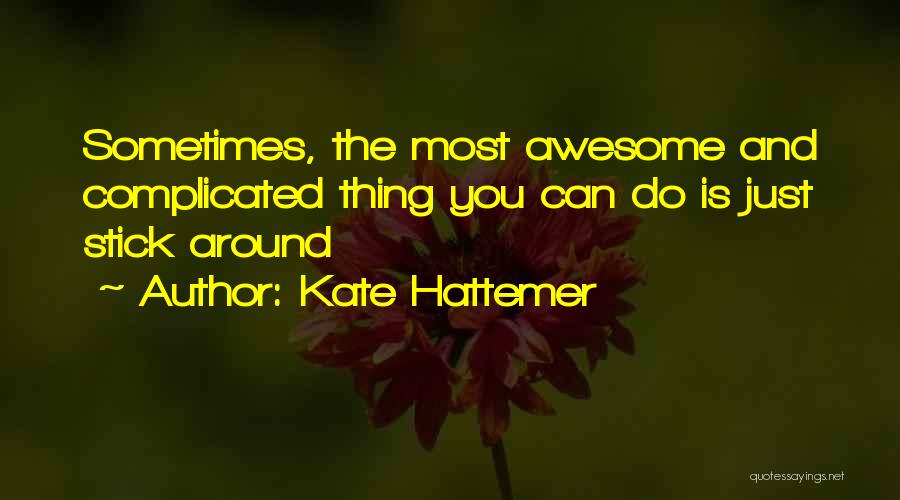 Kate Hattemer Quotes 493420