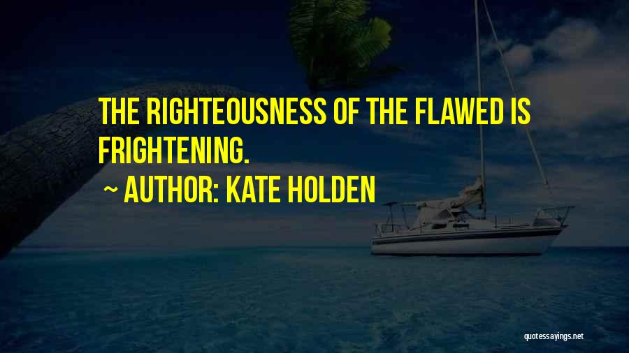 Kate Holden Quotes 1059788