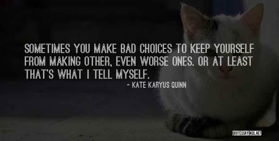 Kate Karyus Quinn Quotes 1180817