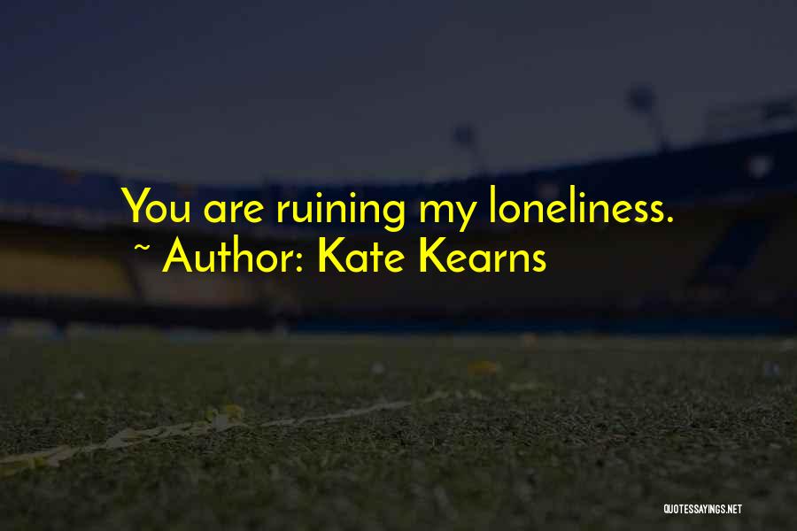 Kate Kearns Quotes 1199735