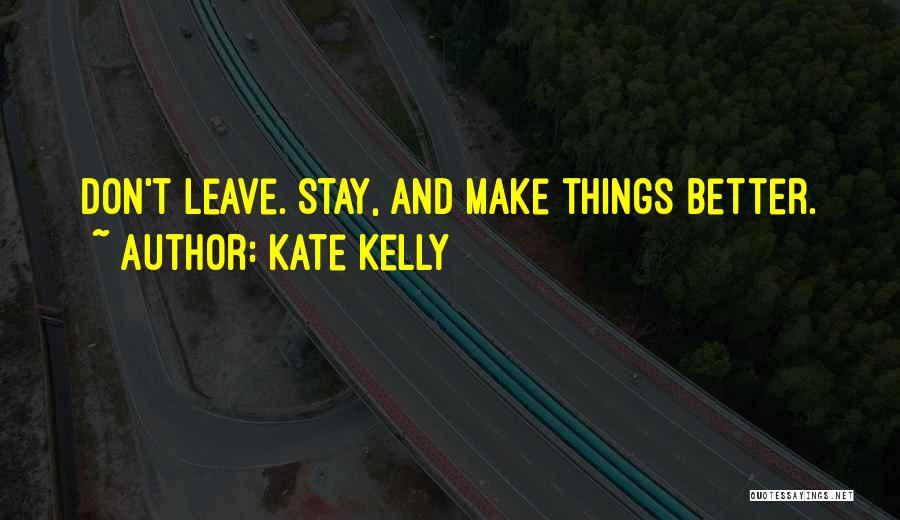 Kate Kelly Quotes 955414