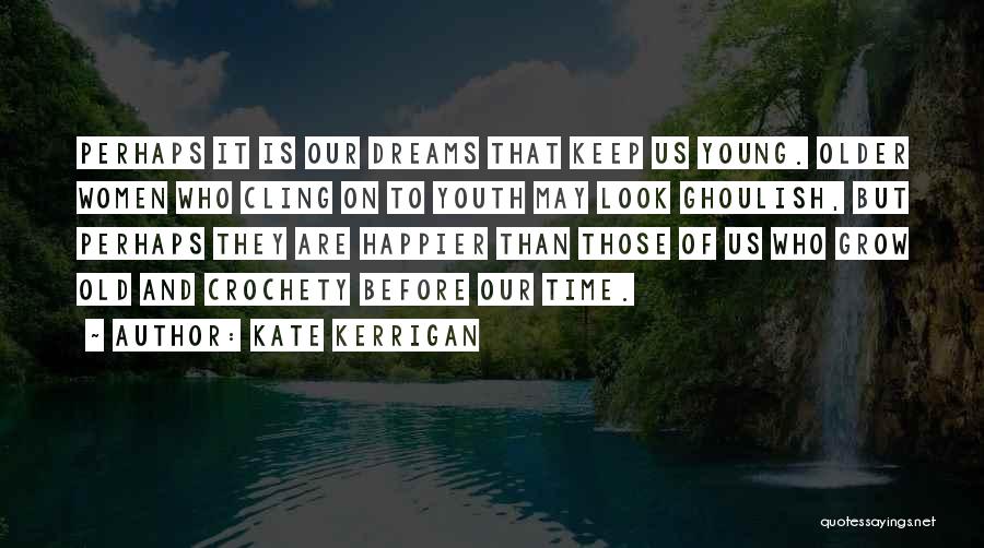 Kate Kerrigan Quotes 1617306