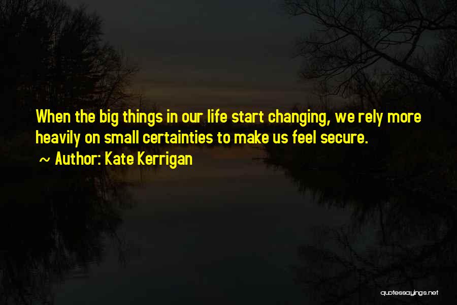 Kate Kerrigan Quotes 1862317