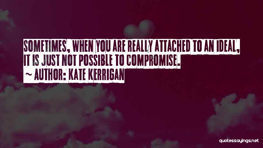 Kate Kerrigan Quotes 763520