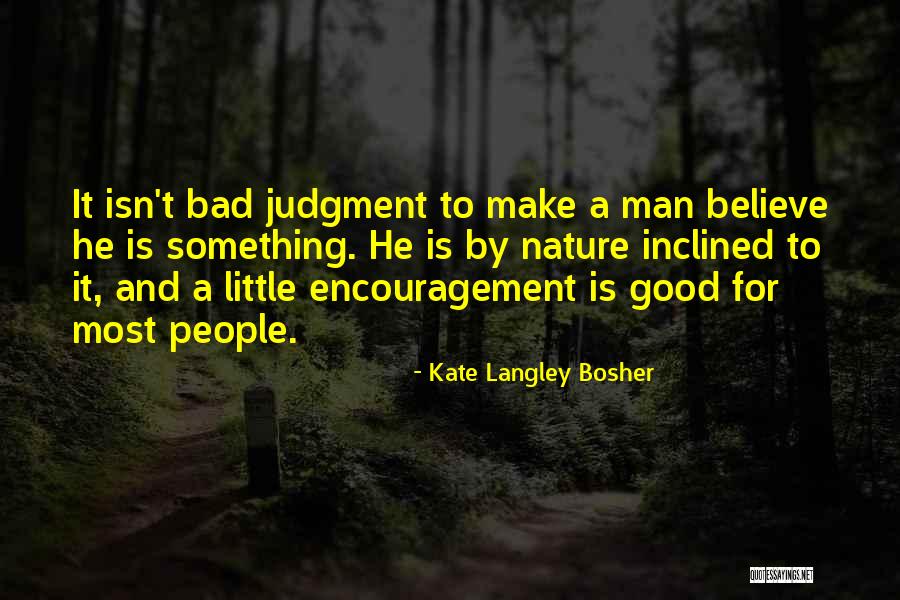 Kate Langley Bosher Quotes 399246