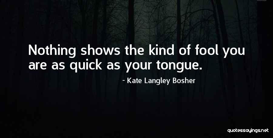 Kate Langley Bosher Quotes 89941