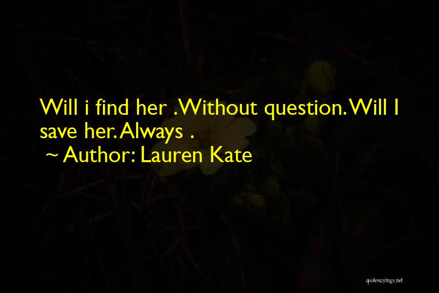 Kate Lauren Quotes By Lauren Kate