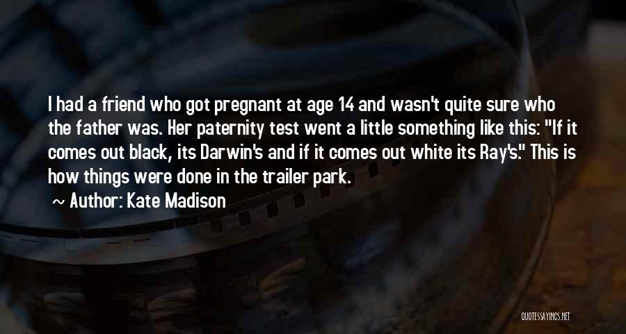 Kate Madison Quotes 1112147