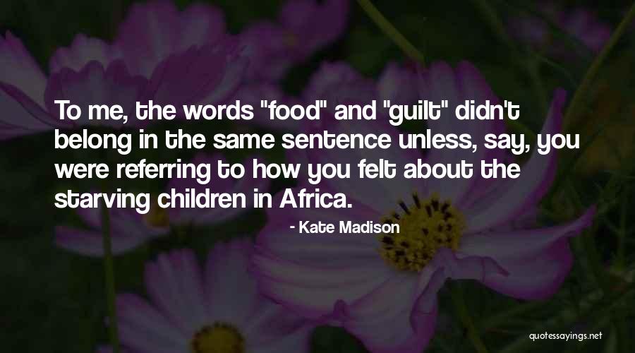 Kate Madison Quotes 1719943