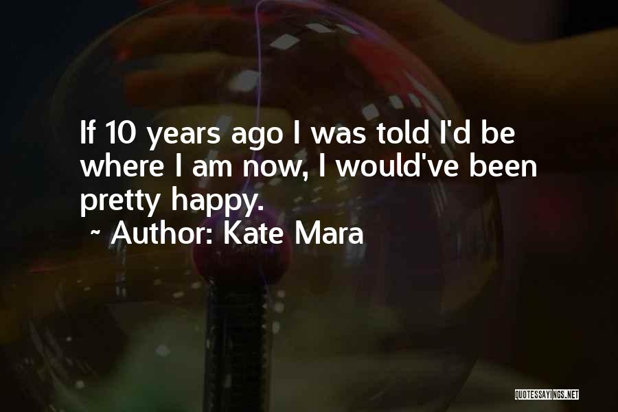 Kate Mara Quotes 1338609