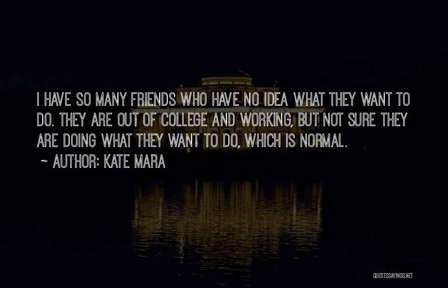 Kate Mara Quotes 1971735