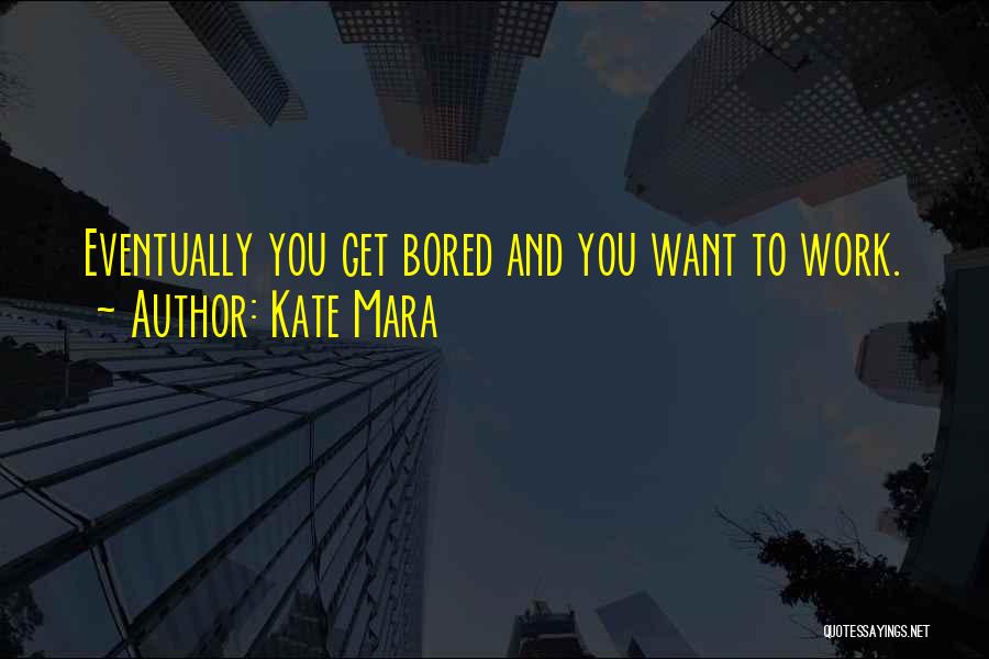 Kate Mara Quotes 243198