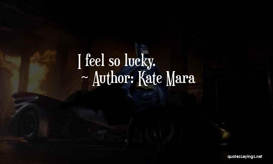 Kate Mara Quotes 958665