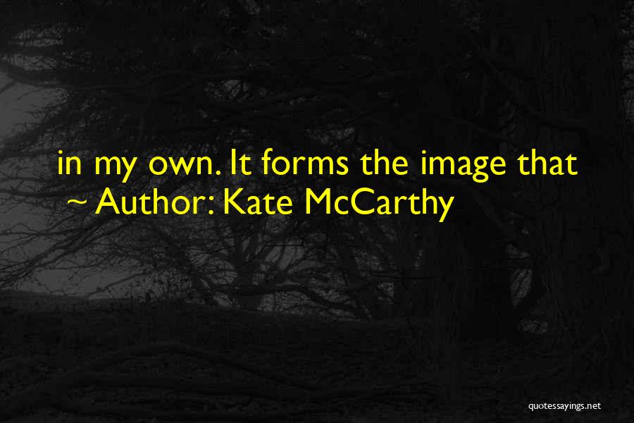 Kate McCarthy Quotes 972475