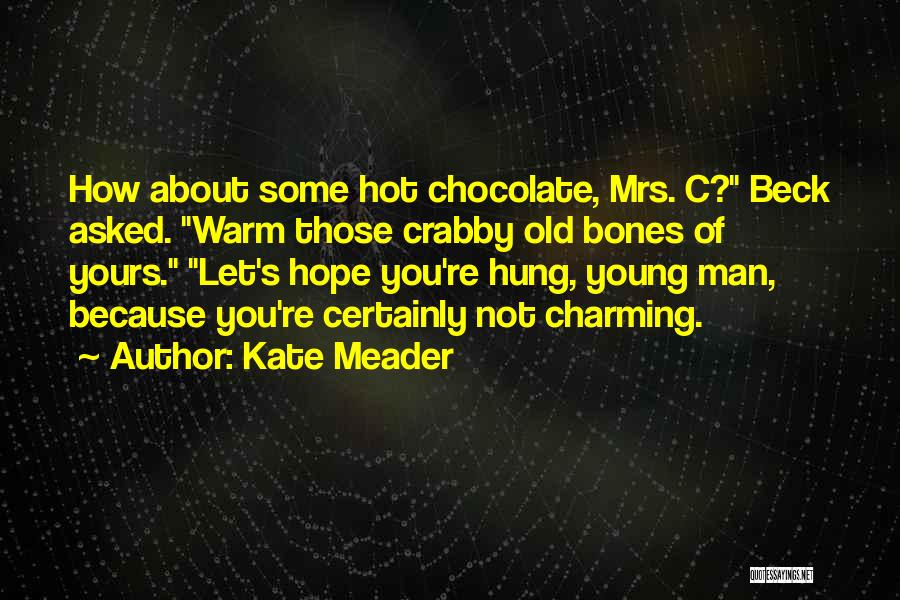 Kate Meader Quotes 474906