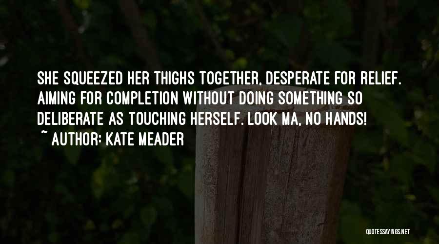 Kate Meader Quotes 987359